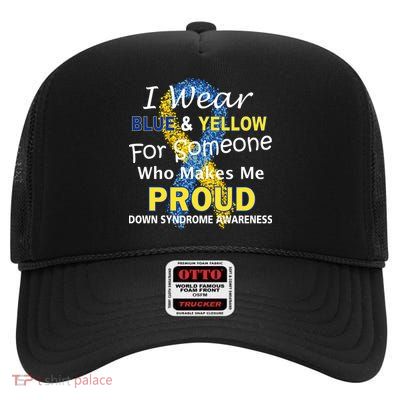Down Syndrome Awareness Makes Me Proud High Crown Mesh Back Trucker Hat