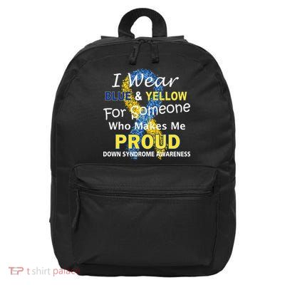 Down Syndrome Awareness Makes Me Proud 16 in Basic Backpack