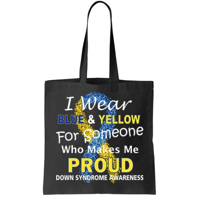 Down Syndrome Awareness Makes Me Proud Bag