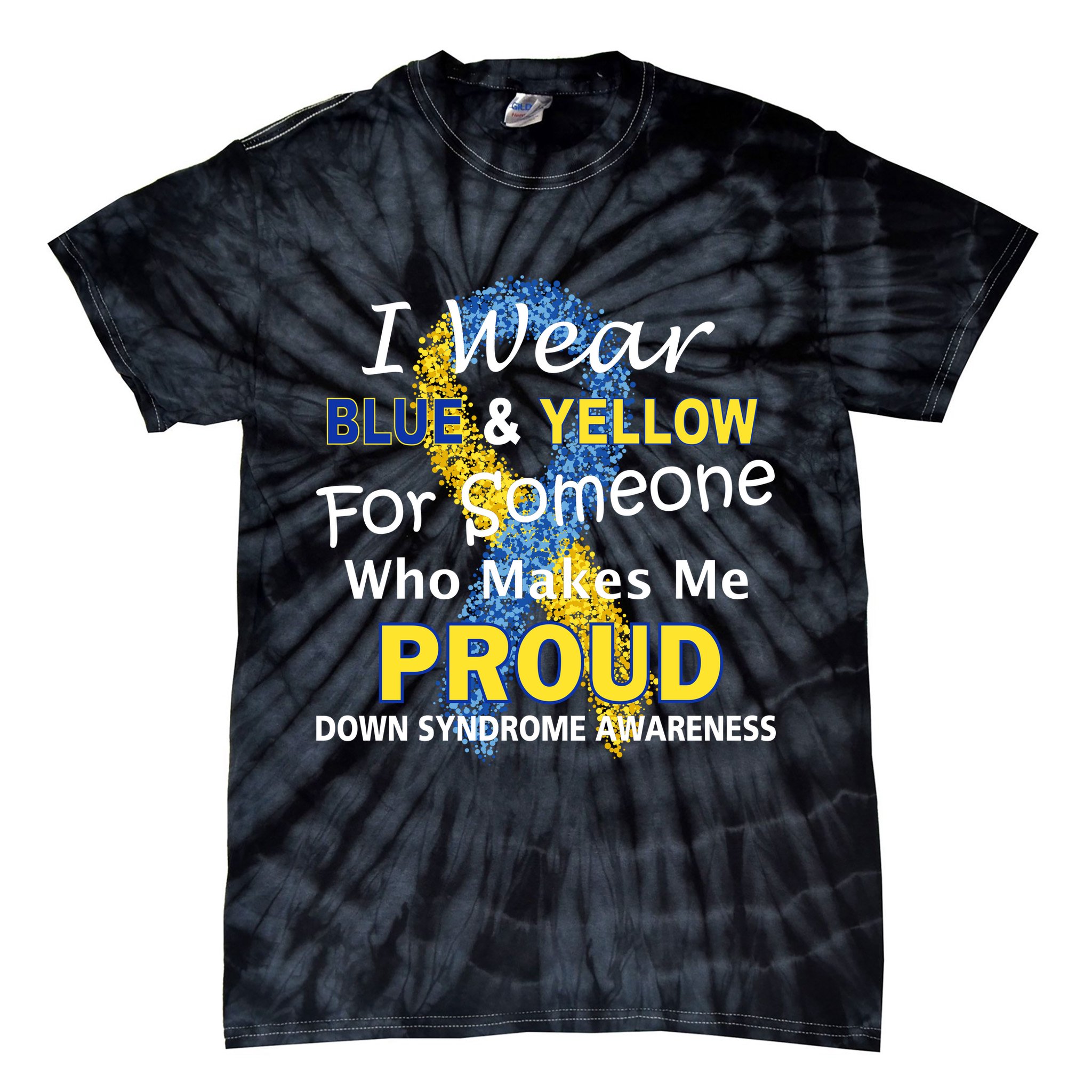 Down Syndrome Awareness Makes Me Proud Tie-Dye T-Shirt