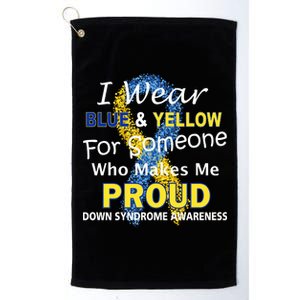 Down Syndrome Awareness Makes Me Proud Platinum Collection Golf Towel