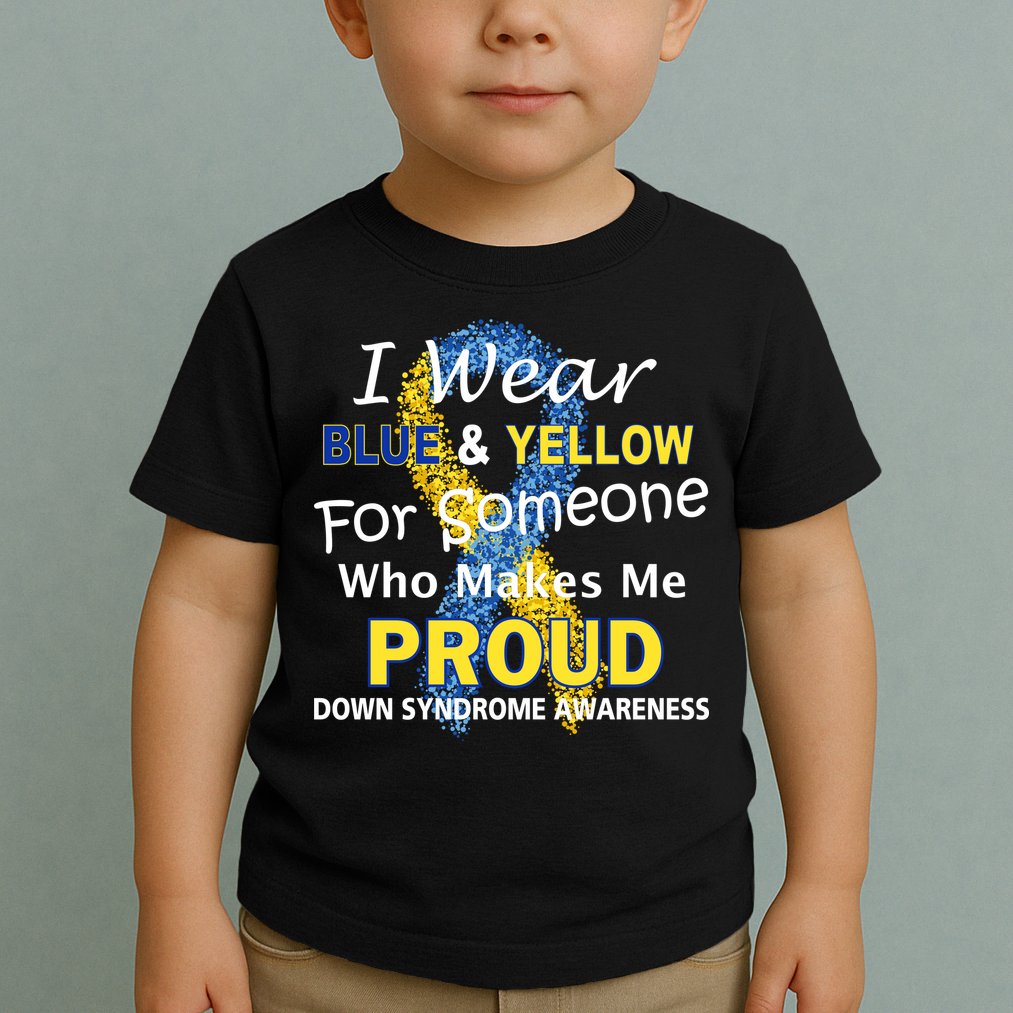 Down Syndrome Awareness Makes Me Proud Toddler T-Shirt