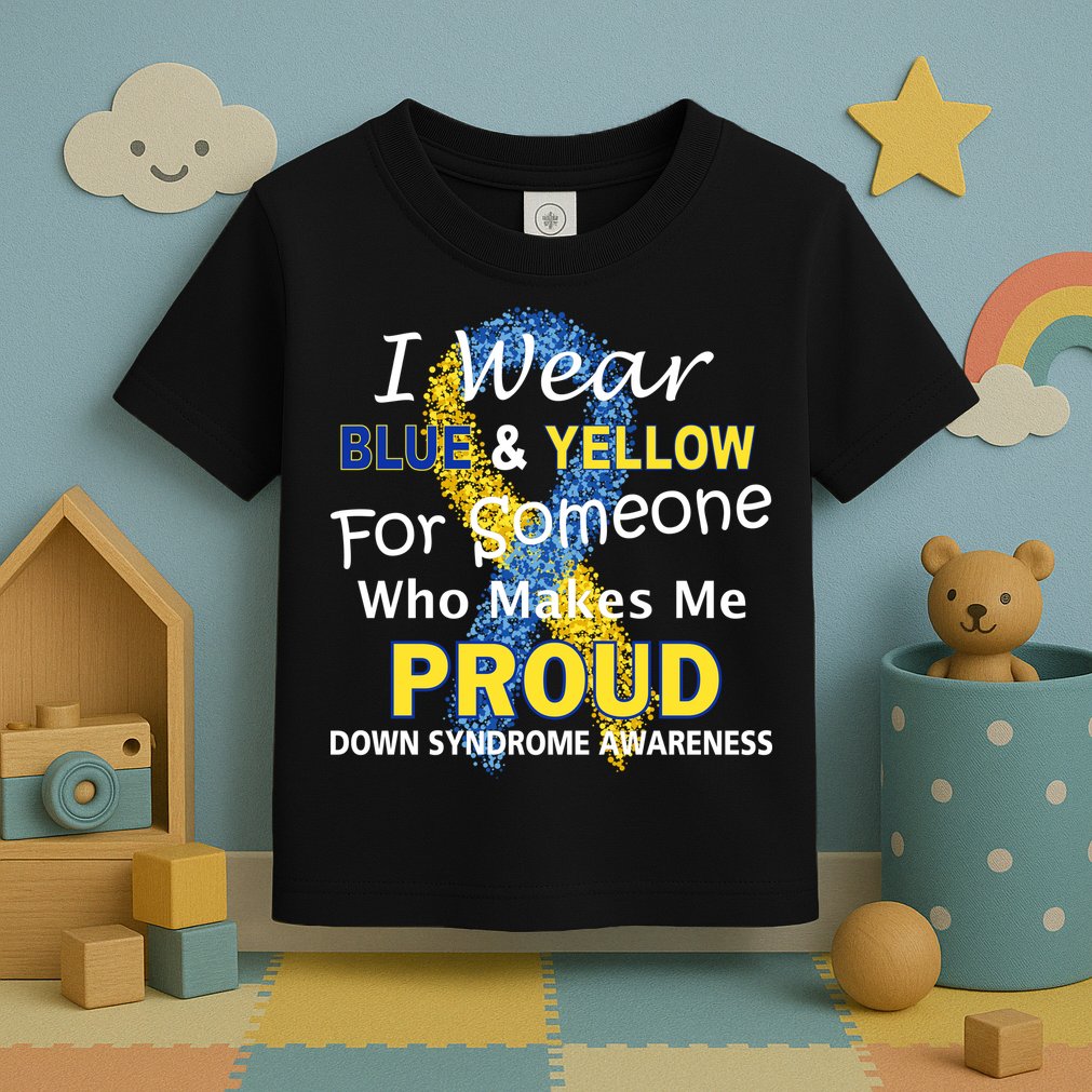 Down Syndrome Awareness Makes Me Proud Toddler T-Shirt