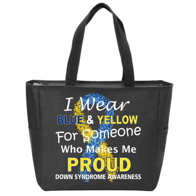 Down Syndrome Awareness Makes Me Proud Zip Tote Bag