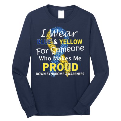 Down Syndrome Awareness Makes Me Proud Long Sleeve Shirt