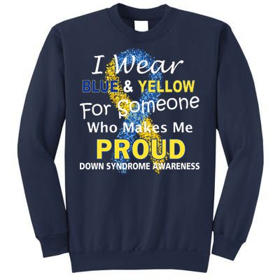 Down Syndrome Awareness Makes Me Proud Sweatshirt