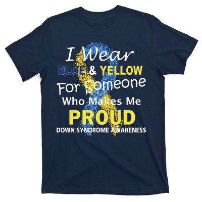 Down Syndrome Awareness Makes Me Proud T-Shirt