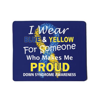 Down Syndrome Awareness Makes Me Proud Mousepad