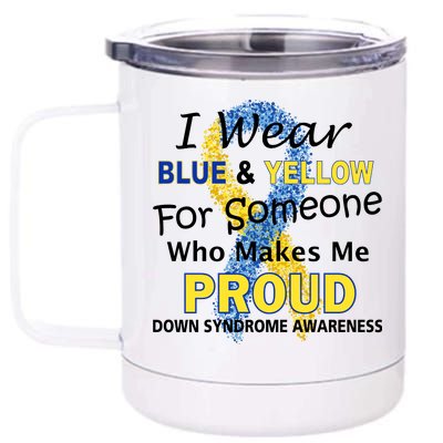 Down Syndrome Awareness Makes Me Proud 12 oz Stainless Steel Tumbler Cup