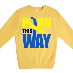 Down Syndrome Born This Way Ribbon Premium Crewneck Sweatshirt