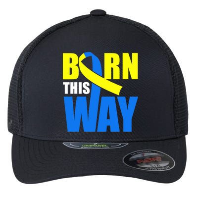 Down Syndrome Born This Way Ribbon Flexfit Unipanel Trucker Cap