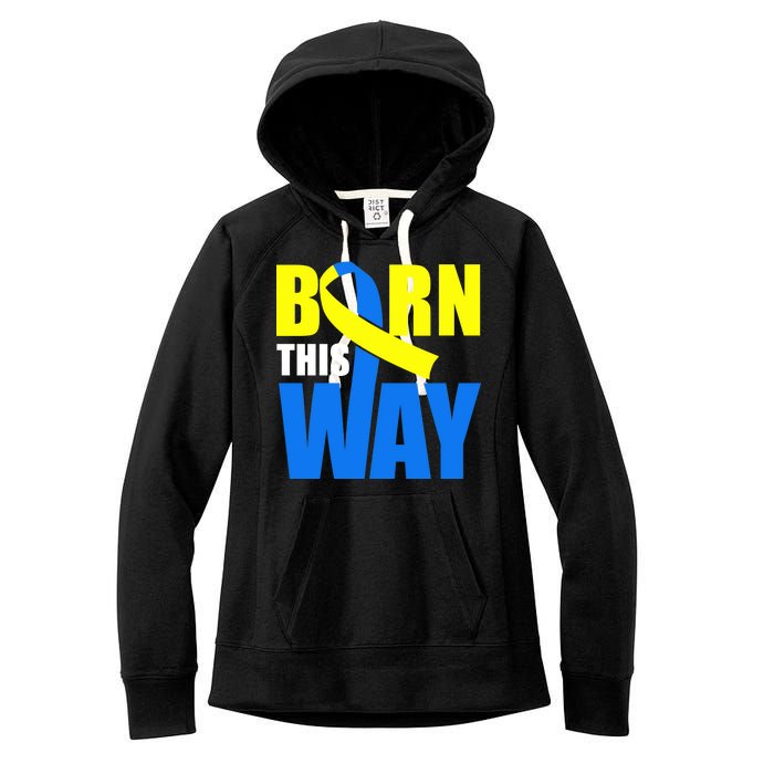 Down Syndrome Born This Way Ribbon Women's Fleece Hoodie