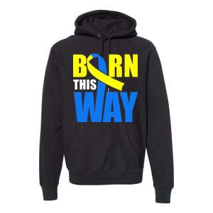 Down Syndrome Born This Way Ribbon Premium Hoodie