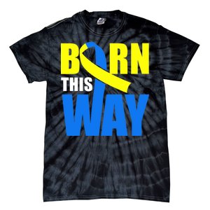 Down Syndrome Born This Way Ribbon Tie-Dye T-Shirt