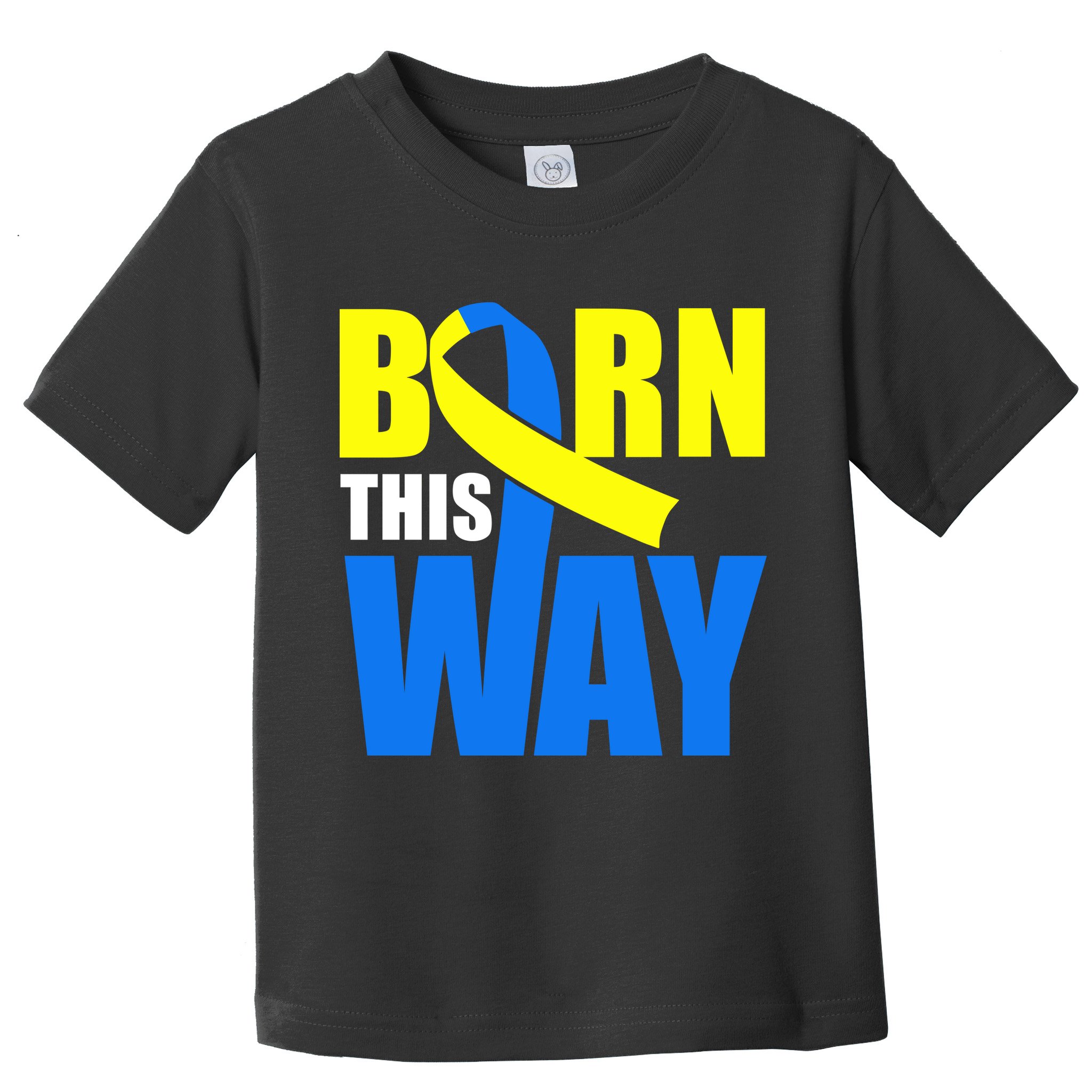 Down Syndrome Born This Way Ribbon Toddler T-Shirt