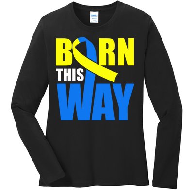 Down Syndrome Born This Way Ribbon Ladies Long Sleeve Shirt