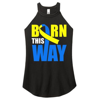 Down Syndrome Born This Way Ribbon Women's Perfect Tri Rocker Tank