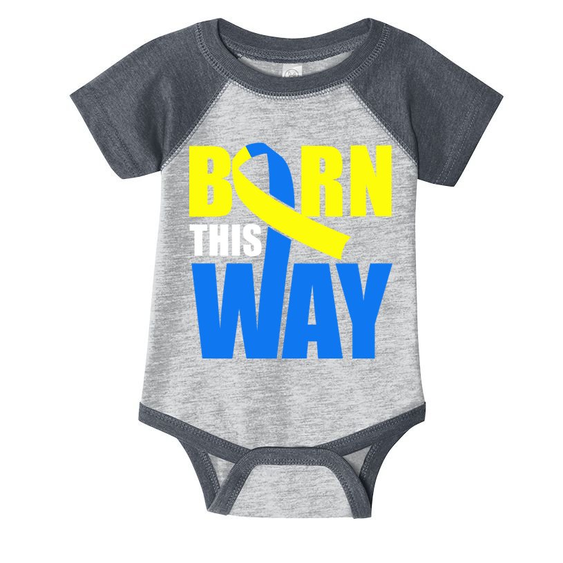 Down Syndrome Born This Way Ribbon Infant Baby Jersey Bodysuit