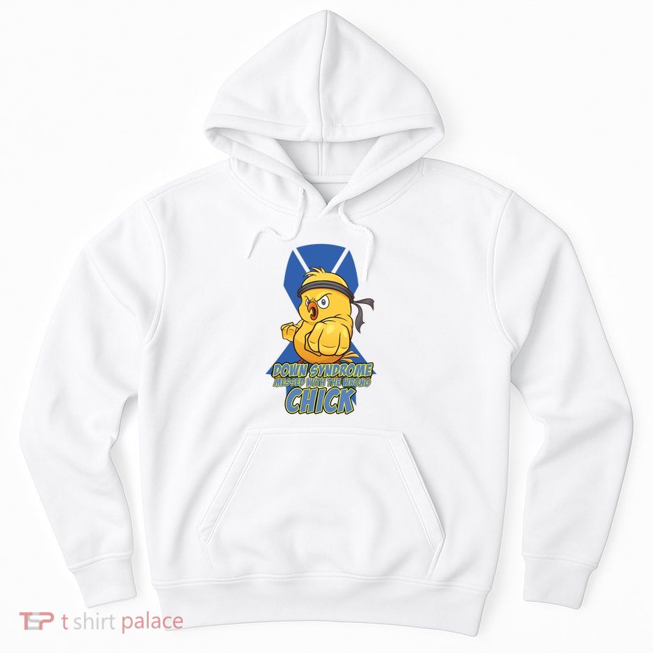 Down Syndrome Chick Hoodie