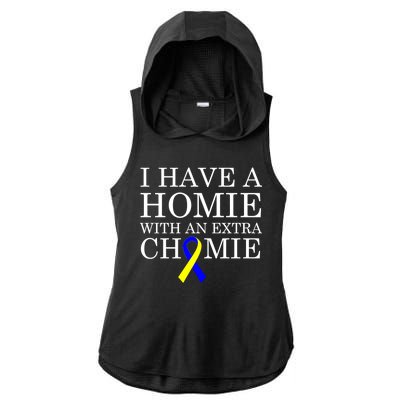 Down Syndrome Homie With An Extra Chomie Ladies PosiCharge Tri-Blend Wicking Draft Hoodie Tank