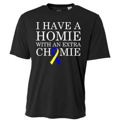 Down Syndrome Homie With An Extra Chomie Cooling Performance Crew T-Shirt