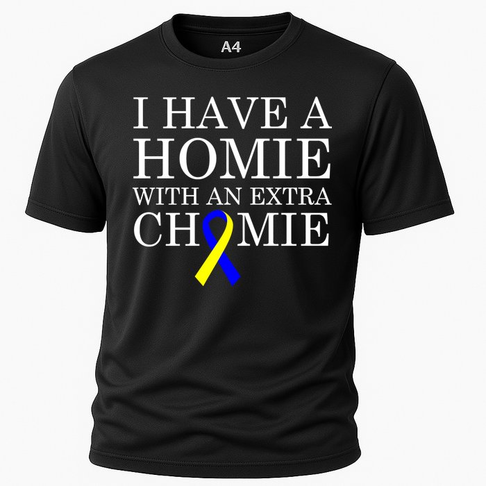 Down Syndrome Homie With An Extra Chomie Cooling Performance Crew T-Shirt