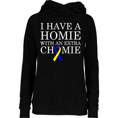 Down Syndrome Homie With An Extra Chomie Womens Funnel Neck Pullover Hood