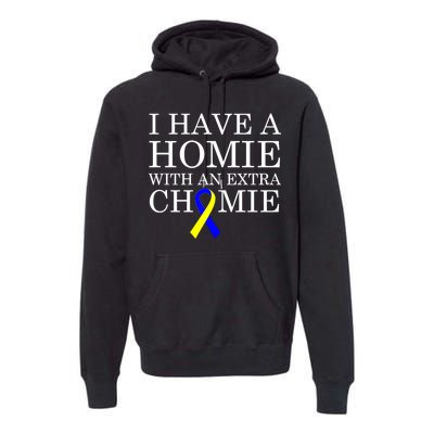 Down Syndrome Homie With An Extra Chomie Premium Hoodie