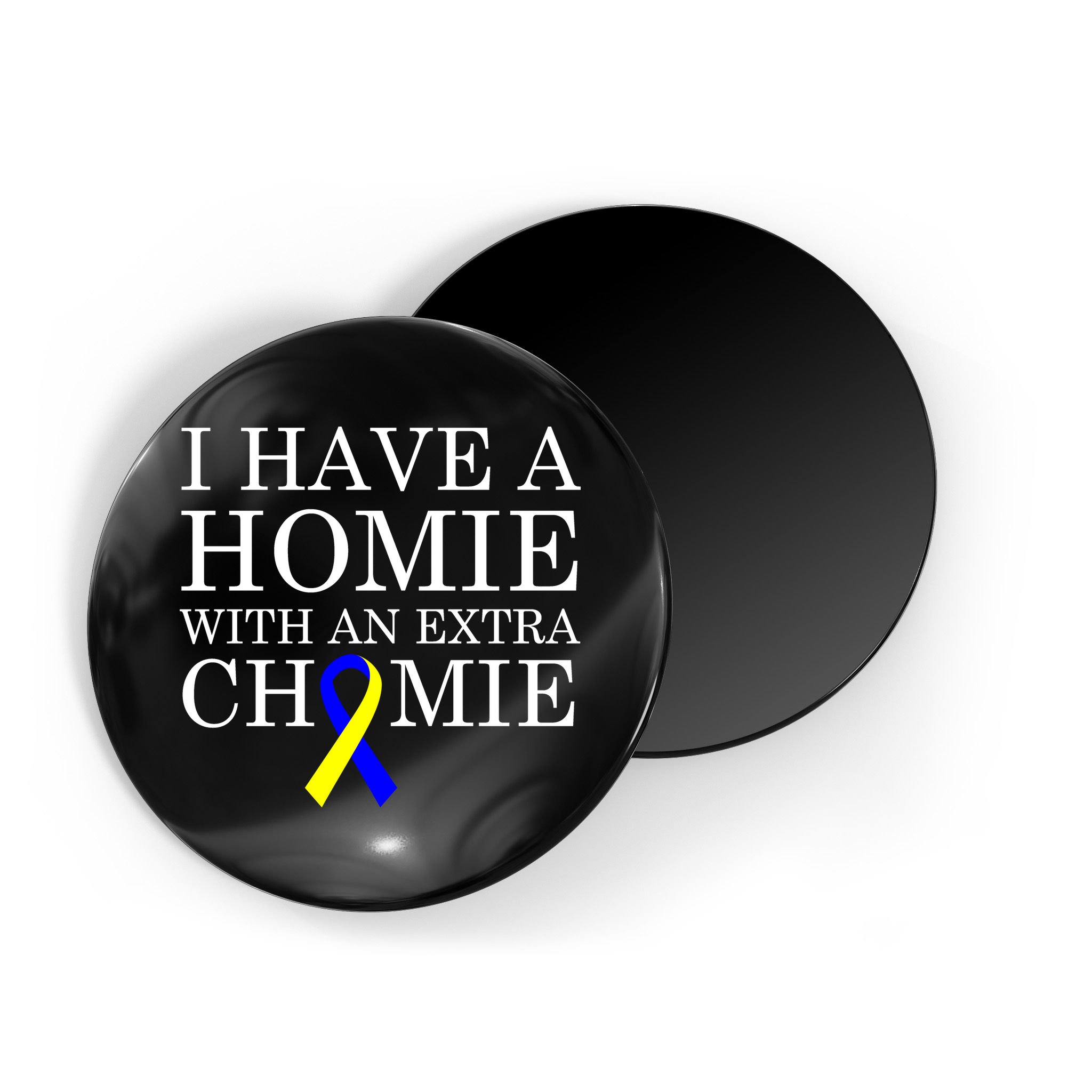Down Syndrome Homie With An Extra Chomie Magnet