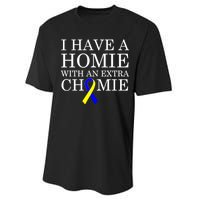 Down Syndrome Homie With An Extra Chomie Performance Sprint T-Shirt