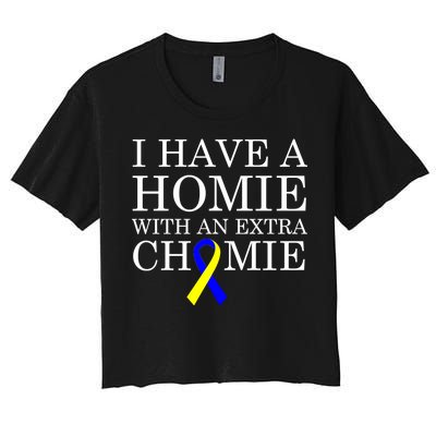 Down Syndrome Homie With An Extra Chomie Women's Crop Top Tee