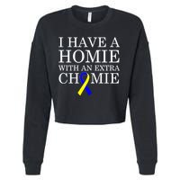 Down Syndrome Homie With An Extra Chomie Cropped Pullover Crew