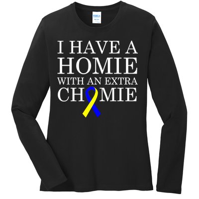 Down Syndrome Homie With An Extra Chomie Ladies Long Sleeve Shirt