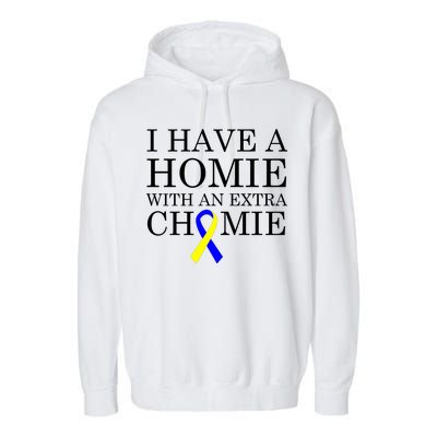 Down Syndrome Homie With An Extra Chomie Garment-Dyed Fleece Hoodie