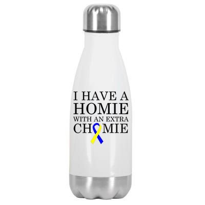 Down Syndrome Homie With An Extra Chomie Stainless Steel Insulated Water Bottle