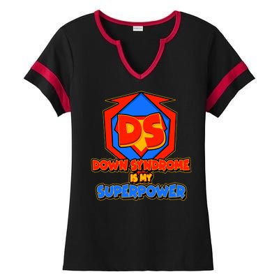 Down Syndrome Is My Superpower Awareness Ladies Halftime Notch Neck Tee