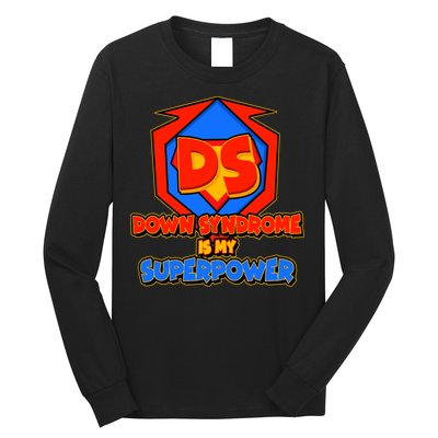 Down Syndrome Is My Superpower Awareness Long Sleeve Shirt