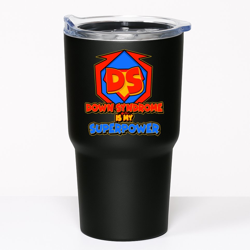 Down Syndrome Is My Superpower Awareness Tumbler