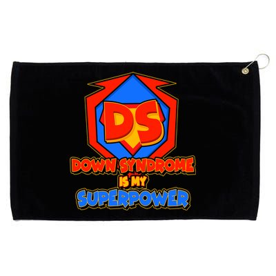 Down Syndrome Is My Superpower Awareness Grommeted Golf Towel