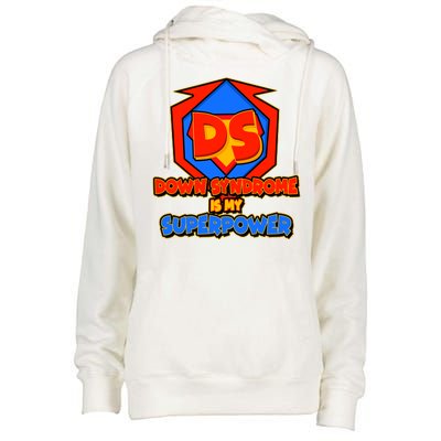 Down Syndrome Is My Superpower Awareness Womens Funnel Neck Pullover Hood