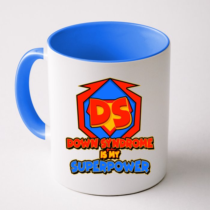 Down Syndrome Is My Superpower Awareness Coffee Mug