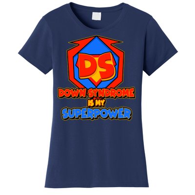 Down Syndrome Is My Superpower Awareness Women's T-Shirt