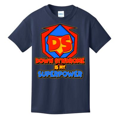 Down Syndrome Is My Superpower Awareness Kids T-Shirt