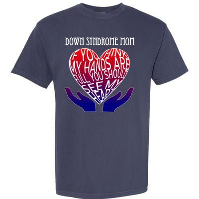 Down Syndrome Mom Garment-Dyed Heavyweight T-Shirt