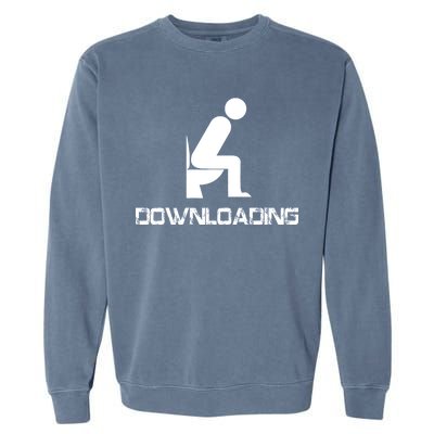 Downloading Poop Toilet Garment-Dyed Sweatshirt