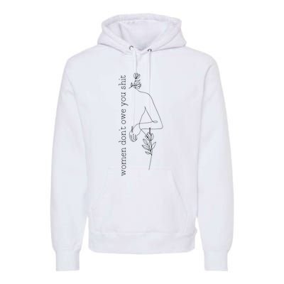 DonT Owe You Shit Premium Hoodie