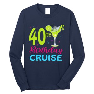 Drinking Party 40th Birthday Cruise Vacation Squad Cruising Long Sleeve Shirt