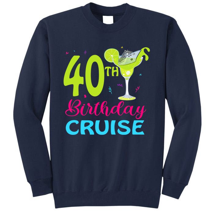 Drinking Party 40th Birthday Cruise Vacation Squad Cruising Tall Sweatshirt