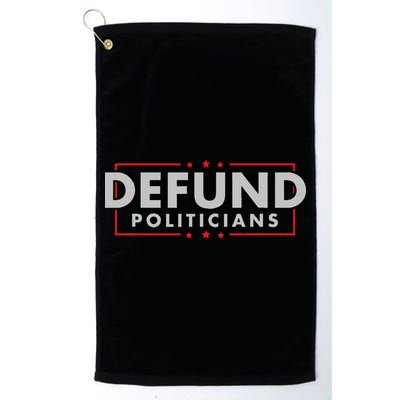 Defund Politicians Anti Government Political Golf Towel