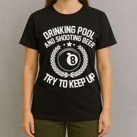 Drinking Pool And Shooting Beer Funny Billiards Gift Present T-Shirt